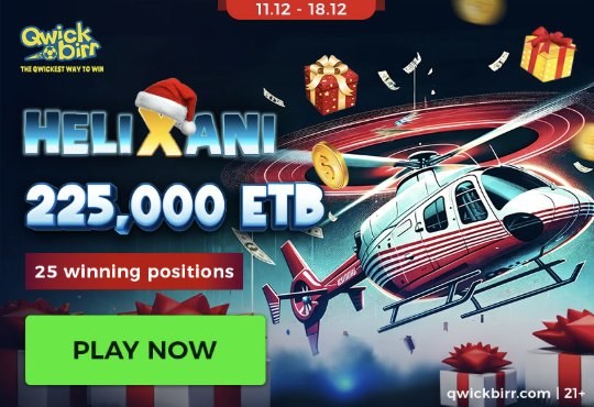 HeliXani QwickBirr HeliXani ውድድር – 225,000 ETB